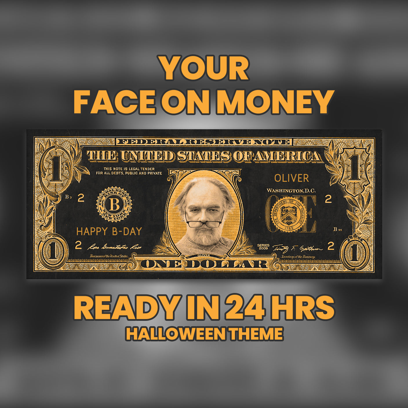 Halloween-themed custom $1 bill in black and orange, personalized with your photo and text for festive spooky parties