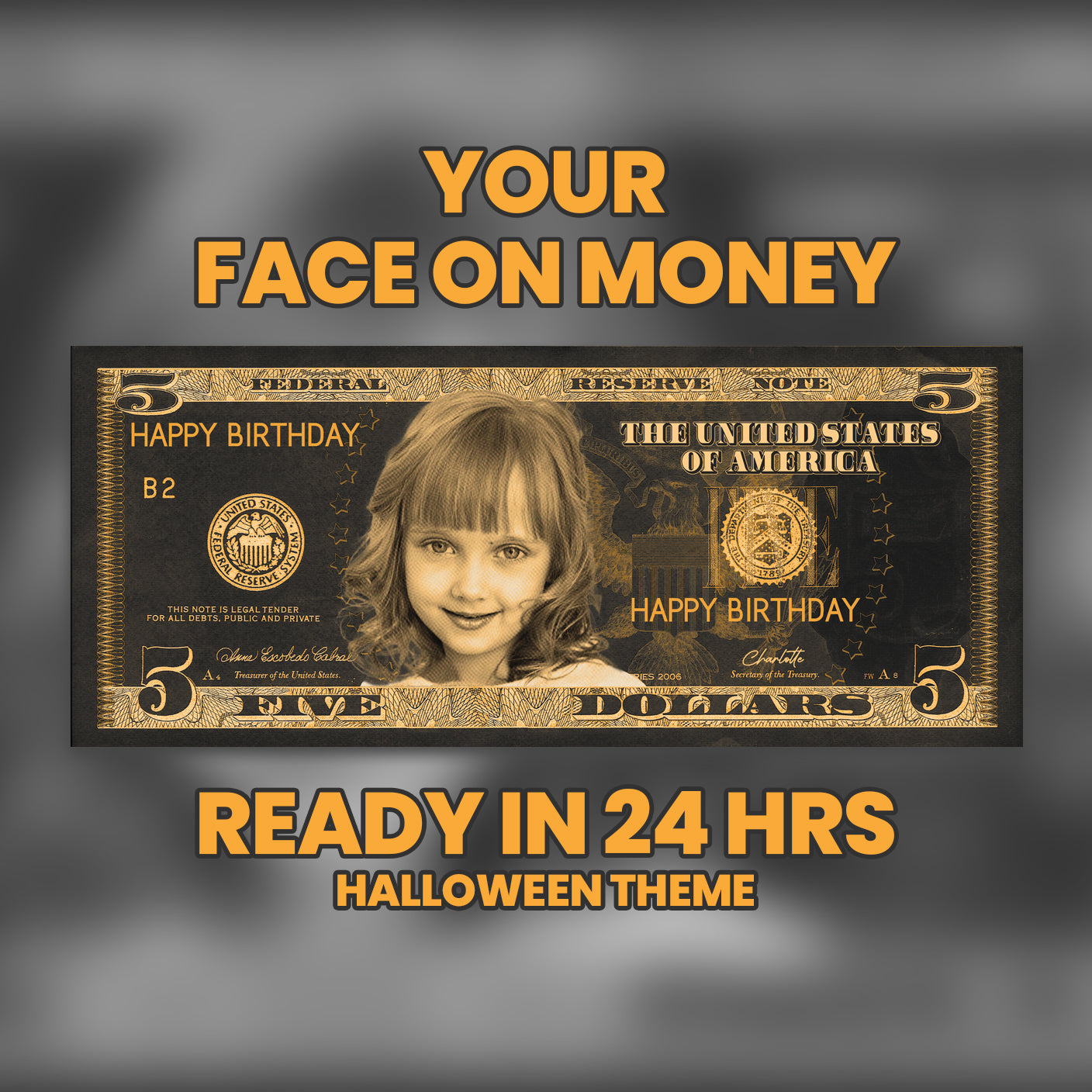 Custom Halloween $5 bill in black and orange, featuring your image and text, perfect for making Halloween parties memorable